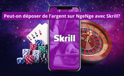 Peut-on déposer de l&rsquo;argent sur NgeNge avec Skrill ?