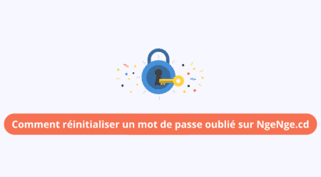 Comment réinitialiser un mot de passe oublié sur NgeNge.cd