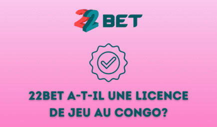 22bet a-t-il une licence de jeu au Congo?