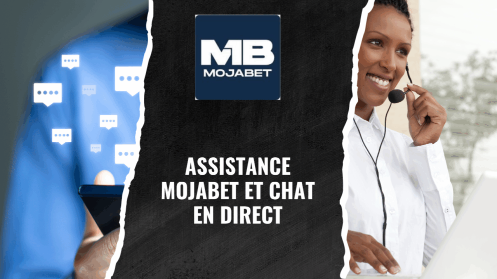Assistance Mojabet et chat en direct