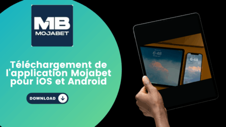 Téléchargement de l&rsquo;application Mojabet pour iOS et Android