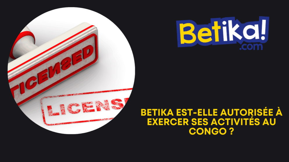 Betika est-elle autorisée à exercer ses activités au Congo ?
