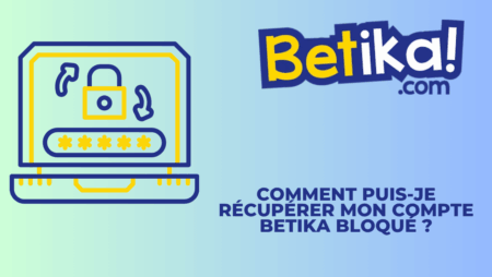 Comment puis-je récupérer mon compte Betika bloqué ?