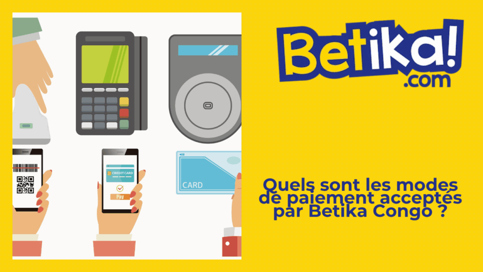 Quels sont les modes de paiement acceptés par Betika Congo ?
